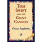 Tom Swift and His Giant Cannon - Paperback