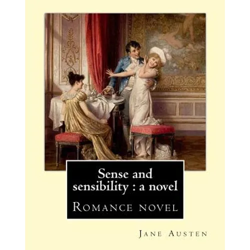 Sense and sensibility: a novel By: Jane Austen: Romance novel - Paperback