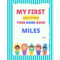My First Learn-To-Write Your Name Book: Miles - Paperback
