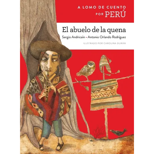 A lomo de cuento por Perú: el abuelo de la quena - Paperback