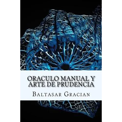 Oraculo Manual y Arte de Prudencia (Spanish) Edition - Paperback