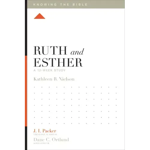 Ruth and Esther: A 12-Week Study - Paperback