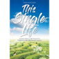 This Single Life: Living Single Abundantly through His Abundant Grace - Paperback