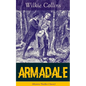 Armadale (Mystery Thriller Classic): A Suspense Novel from the prolific English writer, best known for The Woman in White, No Name, The Moonstone, The - Paperback