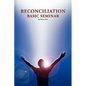 Reconciliation Basic Seminar - Hardcover