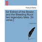 Sir Eldred of the Bower, and the Bleeding Rock: Two Legendary Tales. [in Verse.] - Paperback