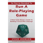 So You've Decided To Run A Role-Playing Game: A New Game Master's Guide To Building A Great RPG Campaign - Paperback