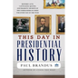 This Day in Presidential History - Paperback