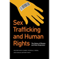 Sex Trafficking and Human Rights: The Status of Women and State Responses - Paperback