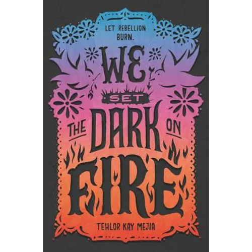 We Set the Dark on Fire - Hardcover