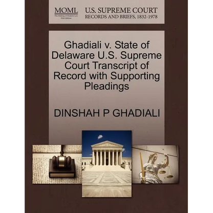 Ghadiali V. State of Delaware U.S. Supreme Court Transcript of Record with Supporting Pleadings - Paperback
