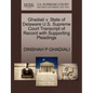 Ghadiali V. State of Delaware U.S. Supreme Court Transcript of Record with Supporting Pleadings - Paperback