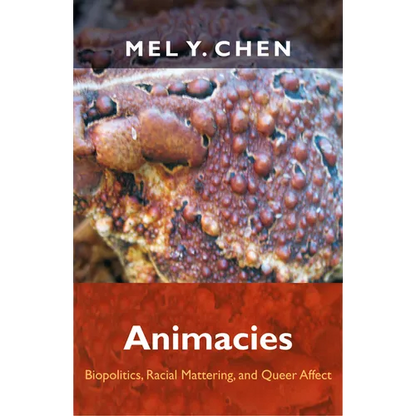 Animacies: Biopolitics, Racial Mattering, and Queer Affect - Paperback