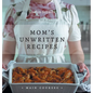 Mom's Unwritten Recipes: Main Courses - Hardcover
