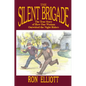 The Silent Brigade: The True Story of How One Woman Outwitted the Night Riders - Hardcover