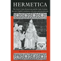 Hermetica: The Greek Corpus Hermeticum and the Latin Asclepius in a New English Translation, with Notes and Introduction - Paperback