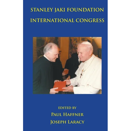 Stanley Jaki Foundation International Congress 2015 - Paperback