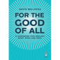 For the Good of All: A Handbook for Healing Body, Mind and Soul - Paperback