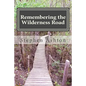 Remembering the Wilderness Road: Stories From the Pioneers of Therapeutic Camping - Paperback