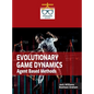 Evolutionary Game Dynamics: Agent Based Methods - Hardcover