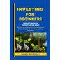 Investing for Beginners: A guide to understanding basic investment concepts, including stocks, bonds, mutual funds, and ETFs. - Paperback