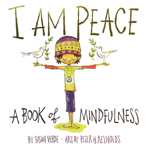 I Am Peace: A Book of Mindfulness - Hardcover