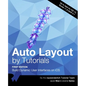 Auto Layout by Tutorials (First Edition): Build Dynamic User Interfaces on iOS - Paperback