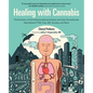 Healing with Cannabis: The Evolution of the Endocannabinoid System and How Cannabinoids Help Relieve Ptsd, Pain, Ms, Anxiety, and More - Hardcover