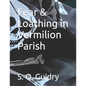 Fear & Loathing in Vermilion Parish - Paperback