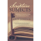 Scripture Subjects: Including an Extensive Listing of Authenticating Verses - Hardcover