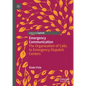Emergency Communication: The Organization of Calls to Emergency Dispatch Centers - Hardcover