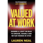 Valued at Work: Shining a Light on Bias to Engage, Enable, and Retain Women in Stem - Hardcover