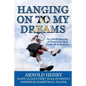 Hanging On To My Dreams: Bouncing Back From All Rejections - Paperback