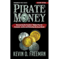Pirate Money: Discovering the Founders' Hidden Plan for Economic Justice and Defeating the Great Reset - Paperback