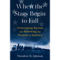 When the Stars Begin to Fall: Overcoming Racism and Renewing the Promise of America - Hardcover
