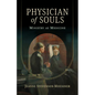Physician of Souls: Ministry as Medicine - Paperback