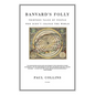 Banvard's Folly: Thirteen Tales of People Who Didn't Change the World - Paperback