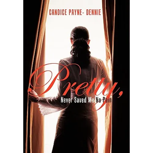 Pretty, Never Saved Me No Pain - Paperback