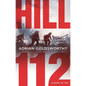 Hill 112: A Novel of D-Day and the Battle of Normandy - Hardcover