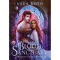Blood Sanctuary Part One: A Fantasy Romance - Hardcover