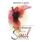 Nourishment for the Soul: A Guide to Well-Being - Hardcover