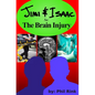 Jimi & Isaac 5a: The Brain Injury - Paperback