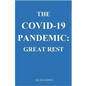 The Covid-19 Pandemic: . Great Rest - Paperback