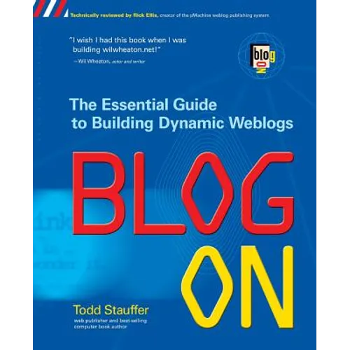 Blog on: Building Online Communities with Web Logs - Paperback
