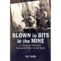 Blown to Bits in the Mine - Paperback