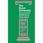 The Good University: What Universities Actually Do and Why It's Time for Radical Change - Paperback