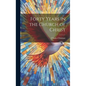 Forty Years in the Church of Christ - Hardcover