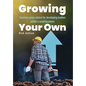 Growing Your Own: Common sense advice for developing leaders within a small business - Hardcover