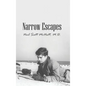 Narrow Escapes - Hardcover