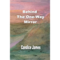 Behind The One-Way Mirror - Paperback
